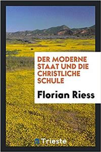 Moderne Staat Und Die Christliche Schule