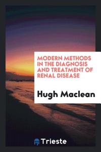 Modern Methods in the Diagnosis and Treatment of Renal Disease