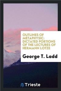 Outlines of Metaphysic