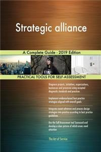 Strategic alliance A Complete Guide - 2019 Edition