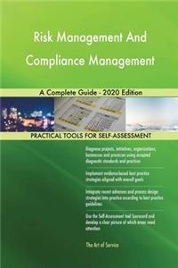 Risk Management And Compliance Management A Complete Guide - 2020 Edition