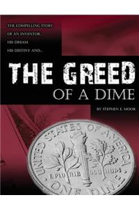Greed of a Dime