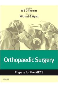 Orthopaedic Surgery: Prepare for the Mrcs