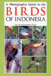 Photographic Guide to the Birds of Indonesia