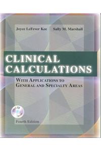 Clinical Calculations: With Applications to General and Specialty Areas