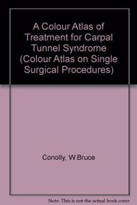 A Colour Atlas of Treatment for Carpal Tunnel Syndrome