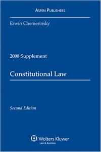 Constitutional Law Case: 2008 Supplement