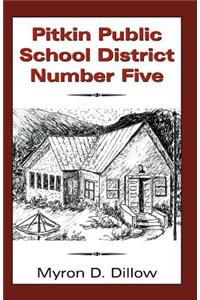 Pitkin Public School District Number Five