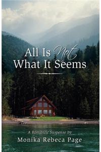 All Is Not What It Seems
