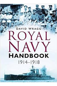 ROYAL NAVY HANDBOOK 1914 1918