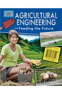 Agricultural Engineering and Feeding the Future