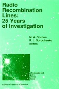 Radio Recombination Lines: 25 Years of Investigation