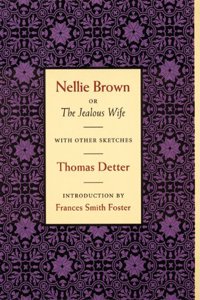 Nellie Brown, or the Jealous Wife