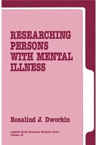 Researching Persons with Mental Illness