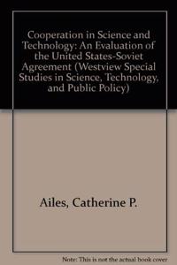 Cooperation in Science and Technology: An Evaluation of the U.S.-Soviet Agreement