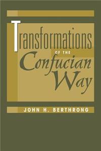 Transformations Of The Confucian Way