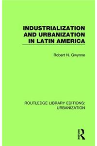 Industrialization and Urbanization in Latin America