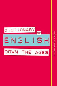 Dictionary of English Down the Ages