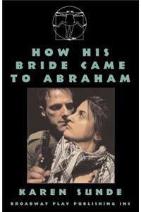 How His Bride Came To Abraham