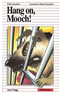Hang On, Mooch