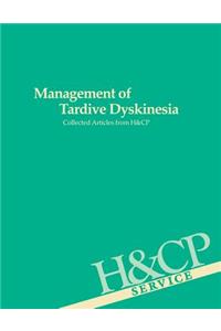 Management of Tardive Dyskinesia