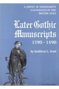 Later Gothic Manuscripts 1390-1490