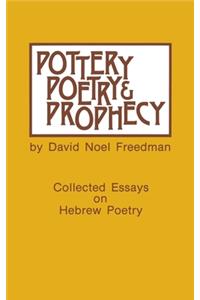 Pottery, Poetry, and Prophecy