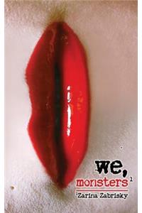 We, Monsters