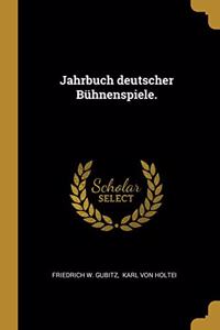 Jahrbuch deutscher Bühnenspiele.