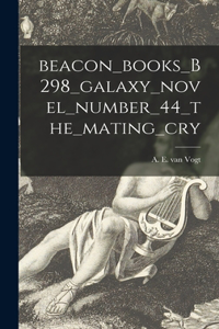 Beacon_books_B298_galaxy_novel_number_44_the_mating_cry