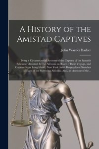 A History of the Amistad Captives