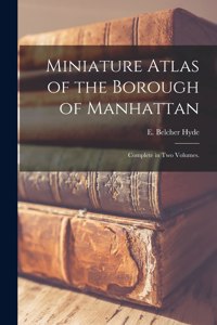 Miniature Atlas of the Borough of Manhattan