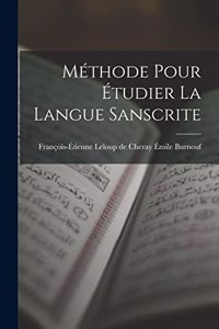 Méthode Pour Étudier la Langue Sanscrite