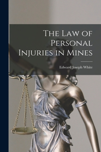 Law of Personal Injuries in Mines