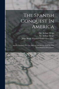 The Spanish Conquest In America