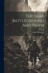 Saar Battleground And Pawn