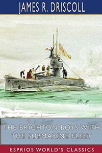 Brighton Boys with the Submarine Fleet (Esprios Classics)