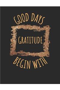 Good Days Begin With Gratitude