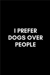 I Prefer Dogs Over People
