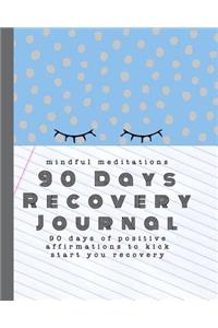 Mindful meditations 90 days recovery journal