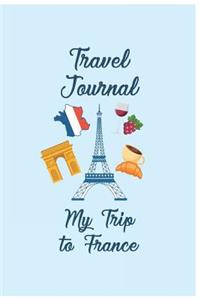 Travel Journal My Trip To France