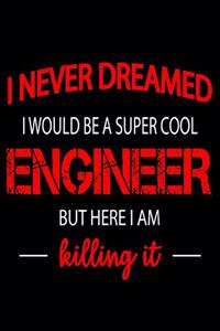 A Super Cool Engineer