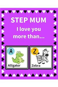 Step Mum I Love You More Than...