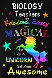 Biology Teachers are Fabulous, Sassy and Magical