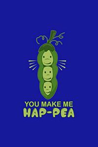 You make me Hap-Pea
