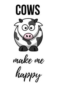 Cows Make Me Happy