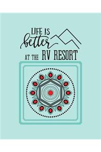 Life is Better at the RV Resort