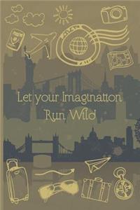 Let your Imagination Run Wild