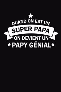 Quand On Est Un Super Papa On Devient Un Papy Génial