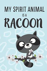 My Spirit Animal Is a Racoon